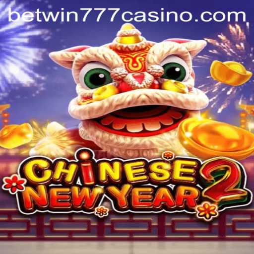 Explore the Exciting World of CHINESENEWYEAR2 with betwin777