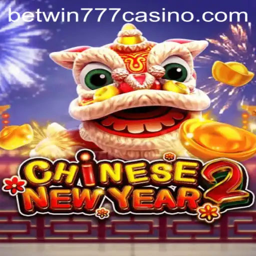 Explore the Exciting World of CHINESENEWYEAR2 with betwin777