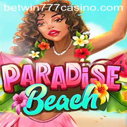 Exploring the Excitement of ParadiseBeach: A Thrilling Experience with Betwin777